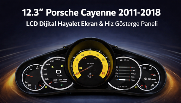 12.3 Porsche Cayenne 2011-2018 LCD Dijital Hayalet Ekran