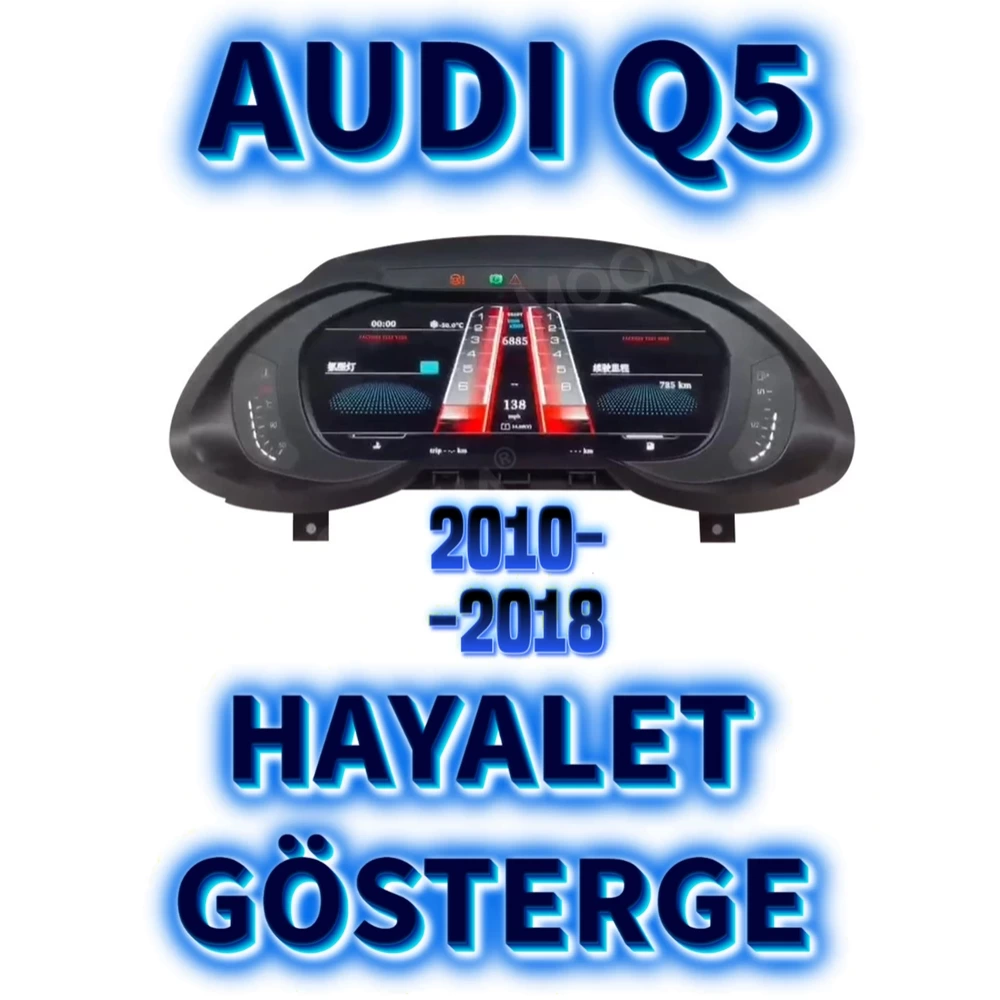 Audi Q5 Dijital Hayalet Ekran Gösterge 2010 2011 2012 2013 2014 2015 2016 2017 2018