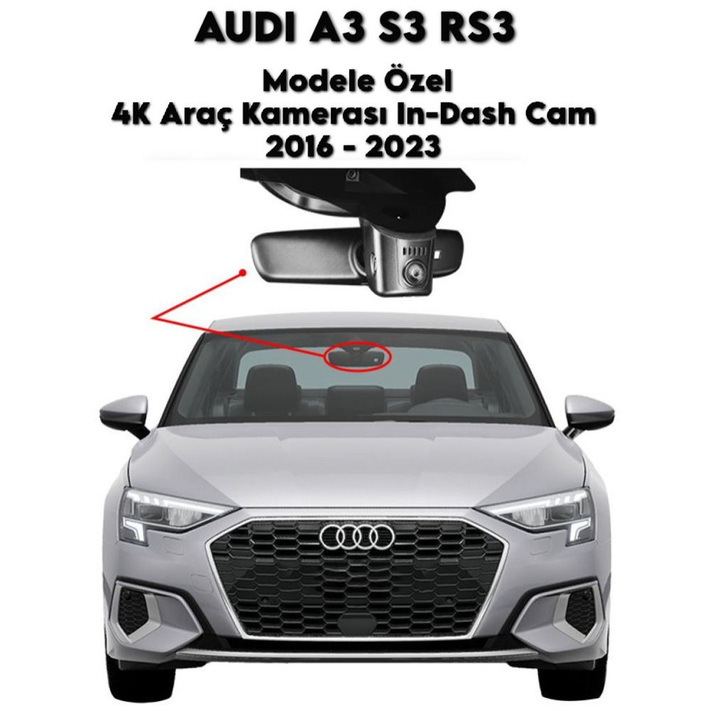 Audi A3 S3 RS3 Modele Araca Özel 4K Araç Kamerası In-DashCam 2016 2017 2018 2019 2020 2021 2022 2023
