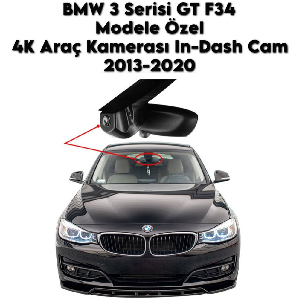 BMW 3 Serisi GT F34 Modele Araca Özel 4K Araç Kamerası In-DashCam 2013 2014 2015 2016 2017 2018 2019 2020