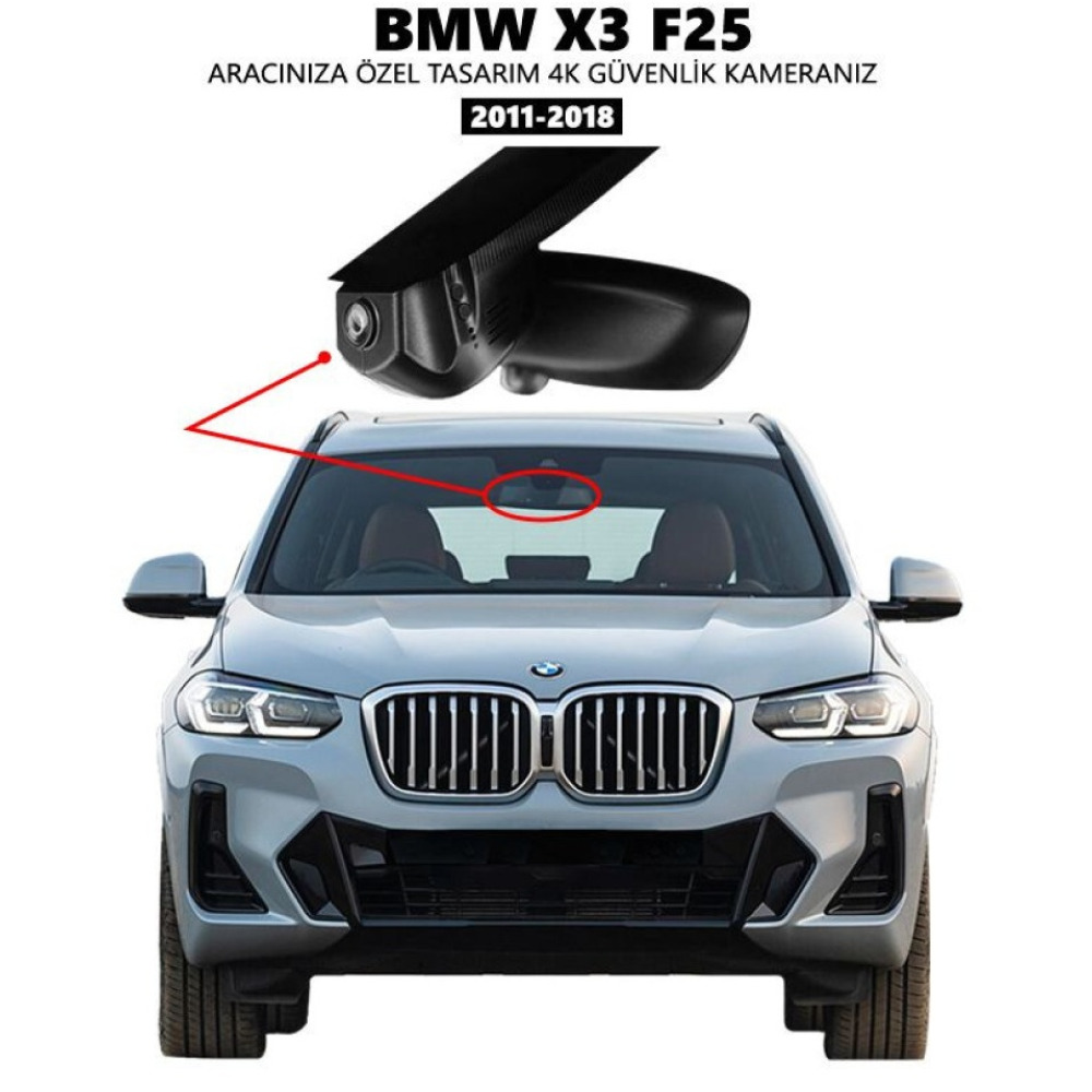 BMW X3 F25 Modele Araca Özel 4K Araç Kamerası DashCam Model A 2011 2012 2013 2014 2015 2016 2017 2018