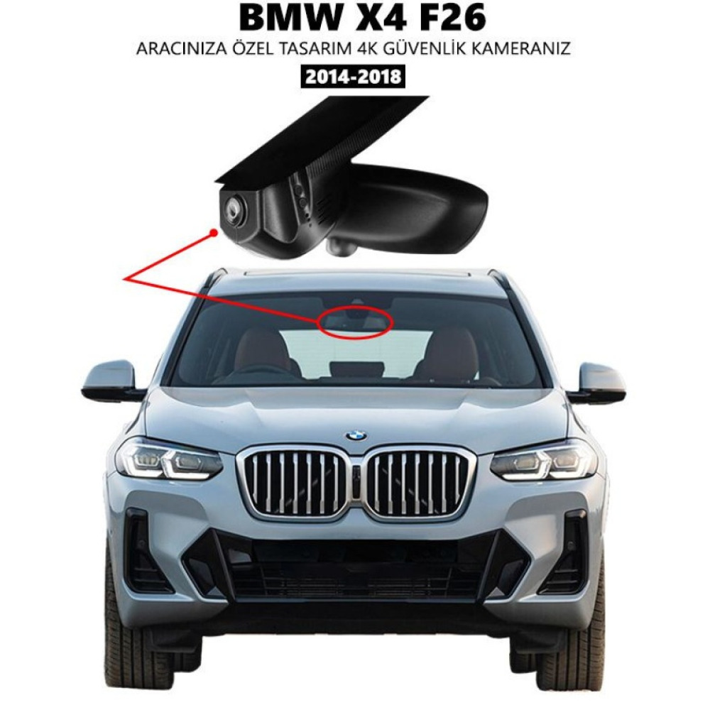 BMW X4 F26 Modele Araca Özel 4K Araç Kamerası DashCam 2014 2015 2016 2017 2018