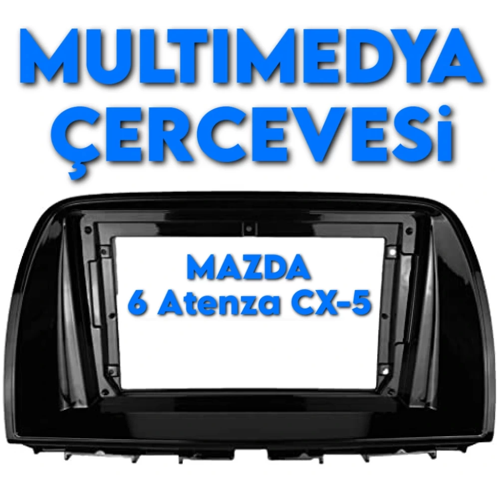 Mazda 6 Atenza CX-5 Android Multimedya Ekran Montaj Çerçevesi 2012 2013 2014 2015 2016 2017