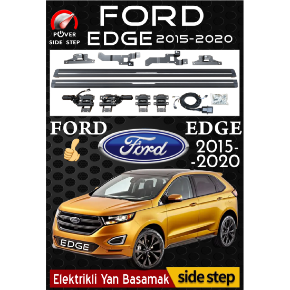 Ford Edge  2015-2020 Otomatik Elektrikli Yan Basamak